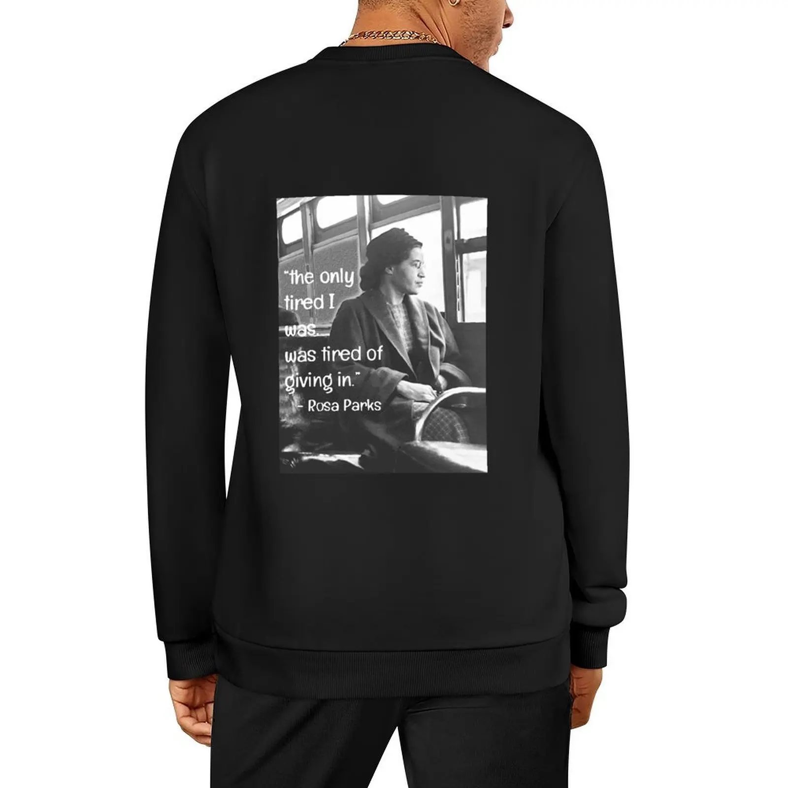 

Rosa Parks Civil Rights Píónéér Pullover mens clothes tracksuit men's autumn clothes mens designer clothes sweatshirt male