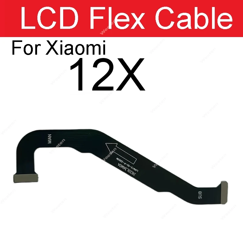 LCD MotherBoard Flex Cable For Xiaomi Mi 12 12X Pro Mi 12s 12T Pro Ultra LCD Mainboard Connector Flex Ribbon Cable Parts