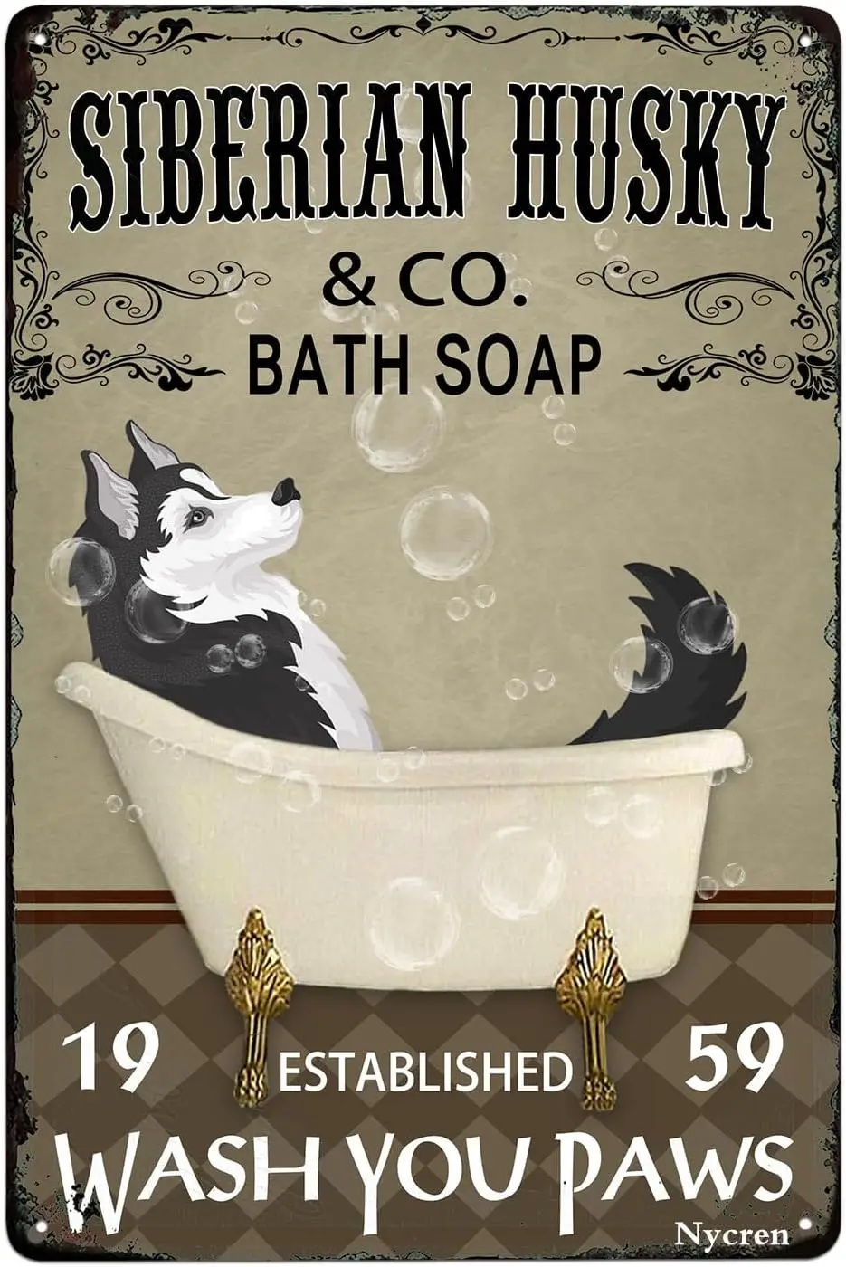 Siberian Husky Dog Bath Soap Funny Bathroom Metal Sign Vintage Decoration Home Bathroom Bar Cafe Club Cave Wall Decor Retro sign