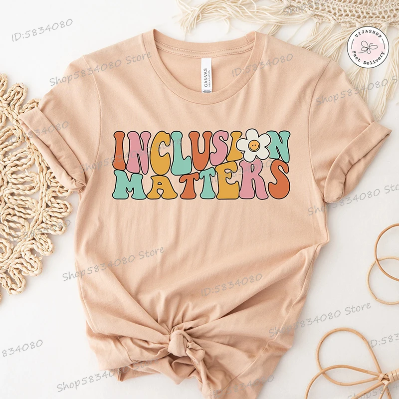 Inclusion Matters Printed T-shirt Women Special Education Shirt Autism Awareness Gift Neurodiversity Shirt Autism Support Tops