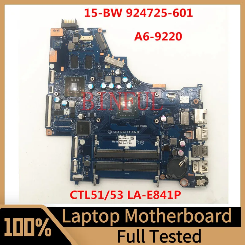 Mainboard 924725-601 924725-501 924725-001 For HP 15-BW Laptop Motherboard CTL51/53 LA-E841P With A6-9220 100% Fully Tested Good