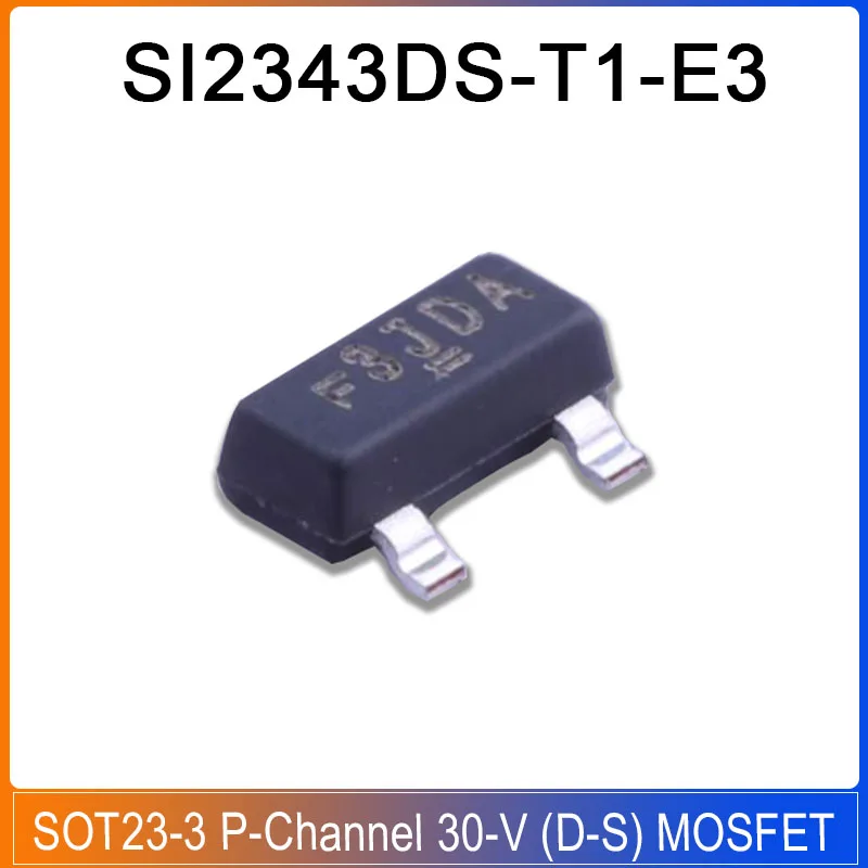 5-50PCS SI2343DS-T1-E3 SOT23-3 SI2343DS Original stock  Screen printing E3 P-Channel 30-V (D-S) MOSFET