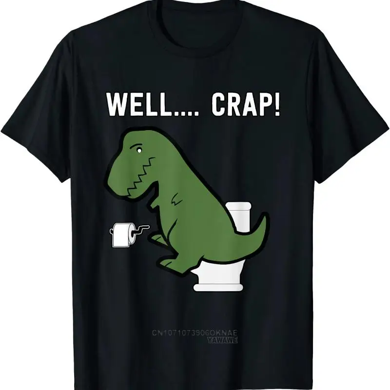 Well Crap Funny T-Rex Problems Cartoon Tops Dinsosaur Summer O-neck Loose Breathable Graphic T Shirts Tee Casual Camisetas