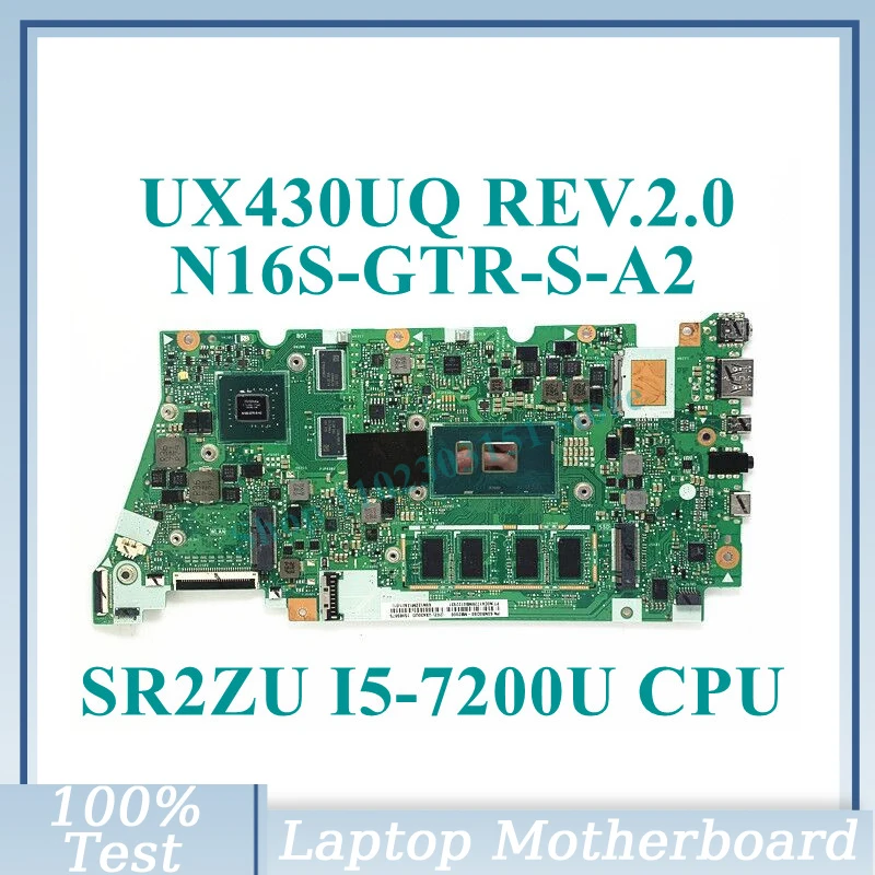 

UX430UQ REV.2.0 With SR2ZU I5-7200U CPU Mainboard N16S-GTR-S-A2 8GB For Asus UX430UQ Laptop Motherboard 100% Full Tested Good