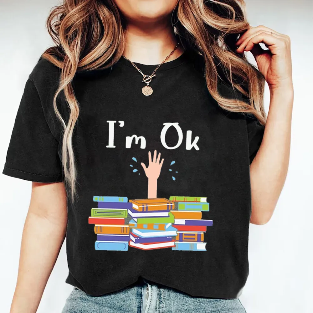 I'm Ok Book Shirt Bookworm Gift Bookish Shirt Reading Book Lover T-shirt Woman Man Summer Fashion Casual Cotton Vintage Tops