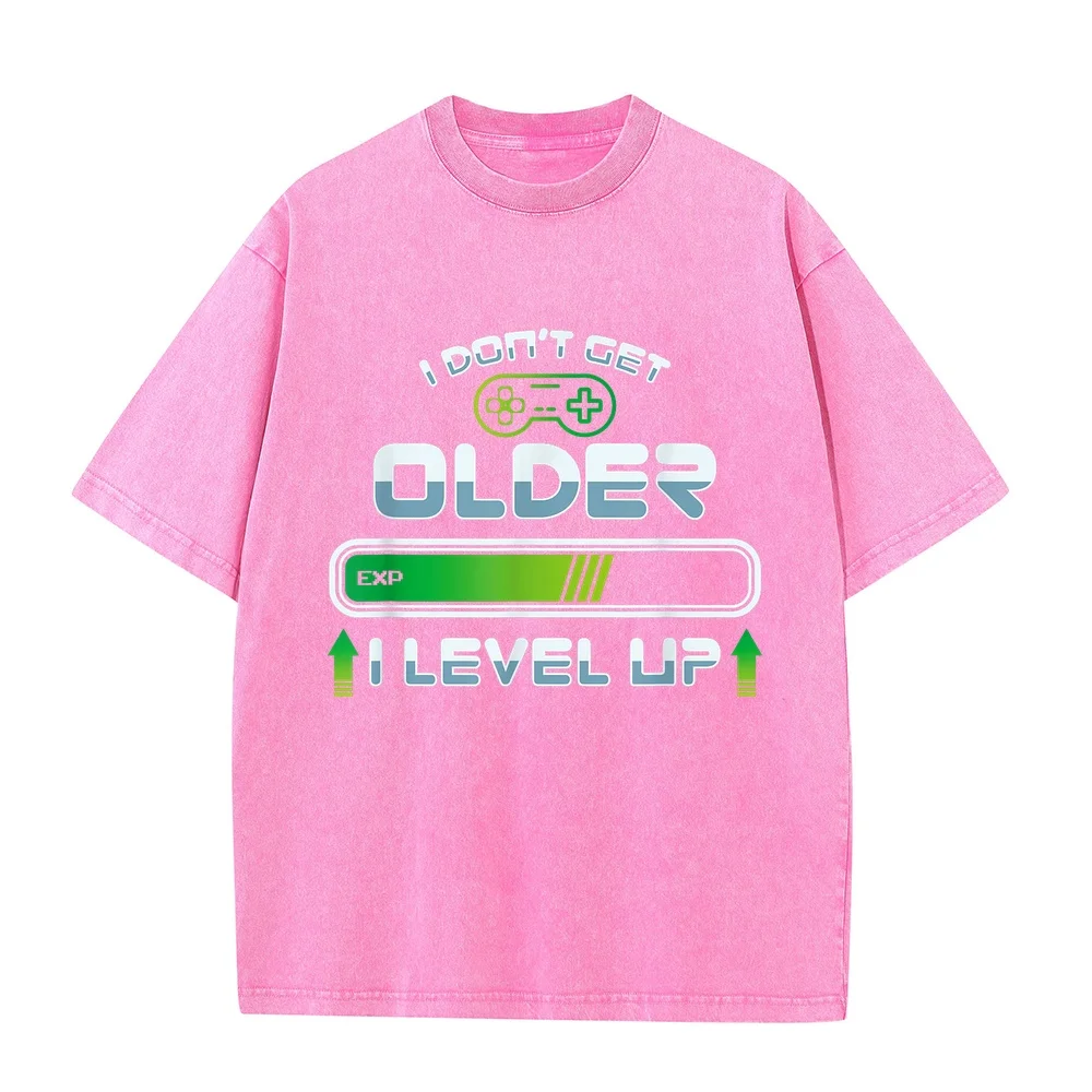 I Don't get Older Level up Gaming Gamer Birthday T-Shirt Camisetas De Hombre Roupas Masculinas Short Sleeve Men Shirt Humor