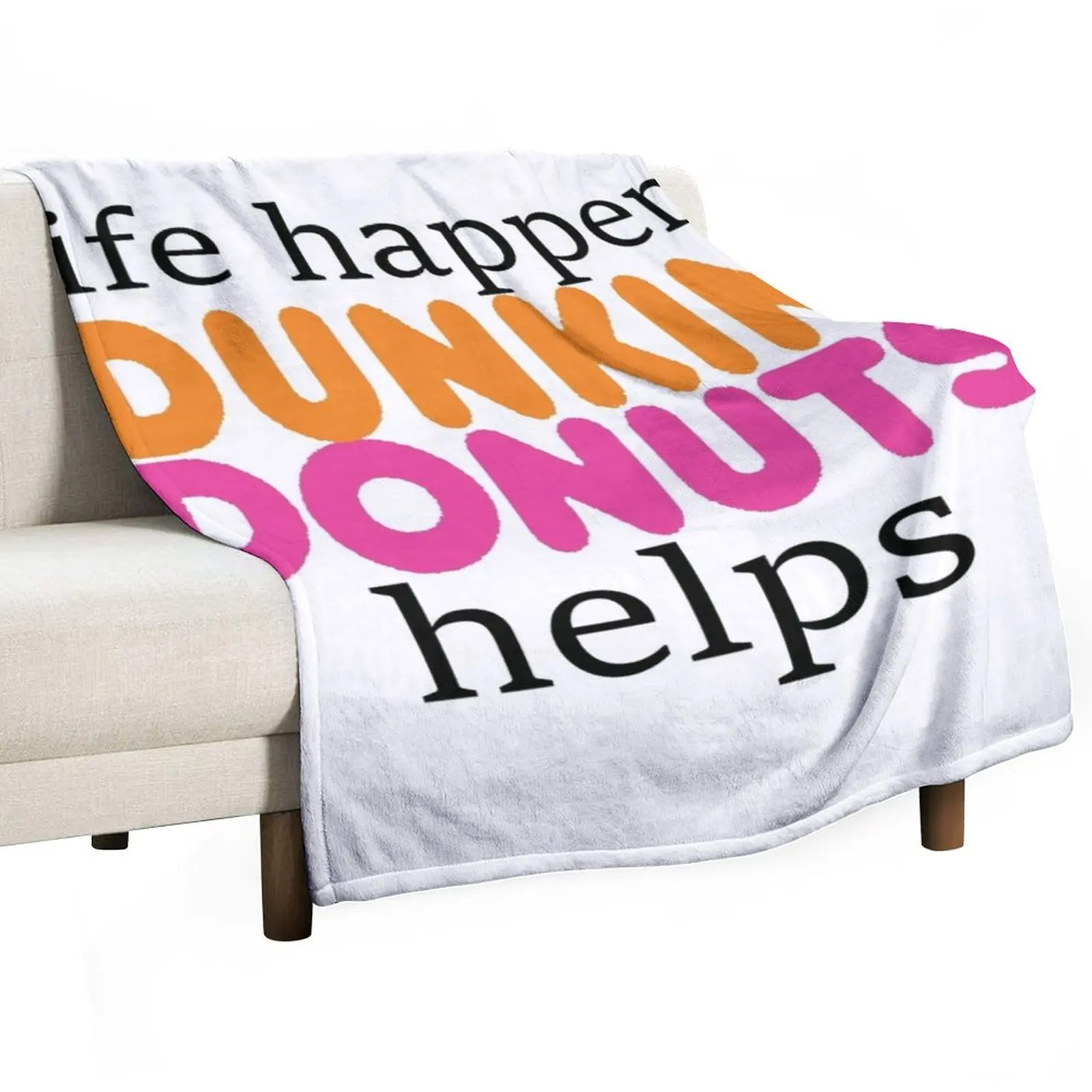 

Life Happens... Dunkin Donuts Helps Throw Blanket Bed covers Blankets Sofas Of Decoration Decorative Beds wednesday Blankets