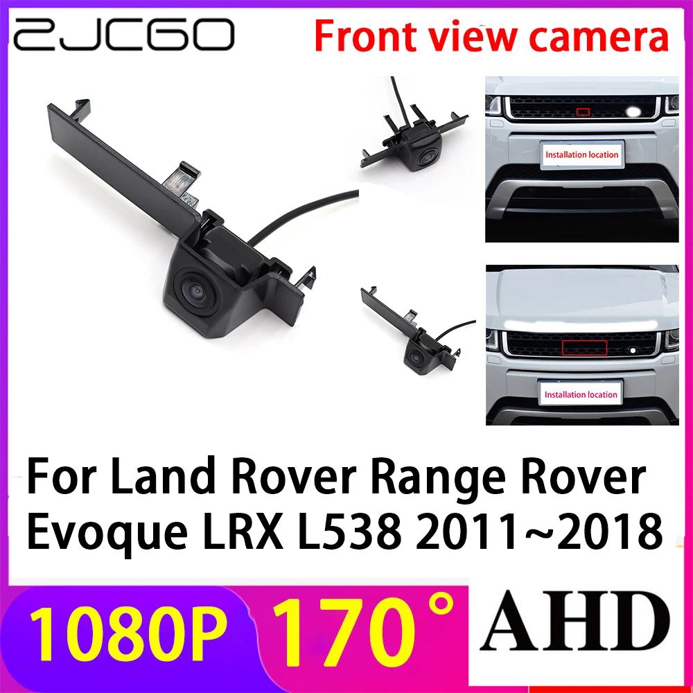 

ZJCGO AHD 1080P LOGO Car Parking Front View Camera Waterproof for Land Rover Range Rover Evoque LRX L538 2011~2018