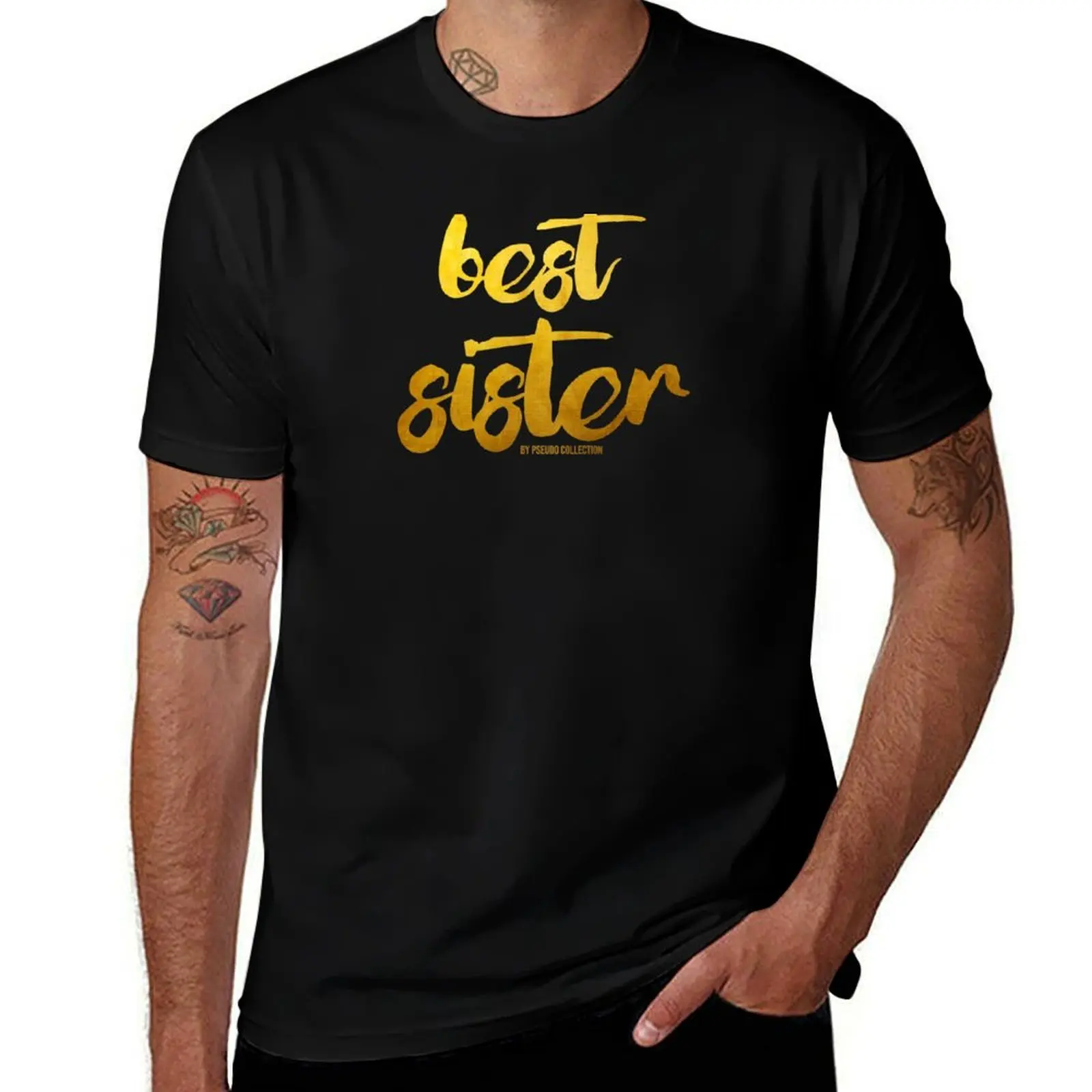 

Best Sister by Pseudo Collection T-Shirt t shirt man plain cotton t shirt pack T-Shirt