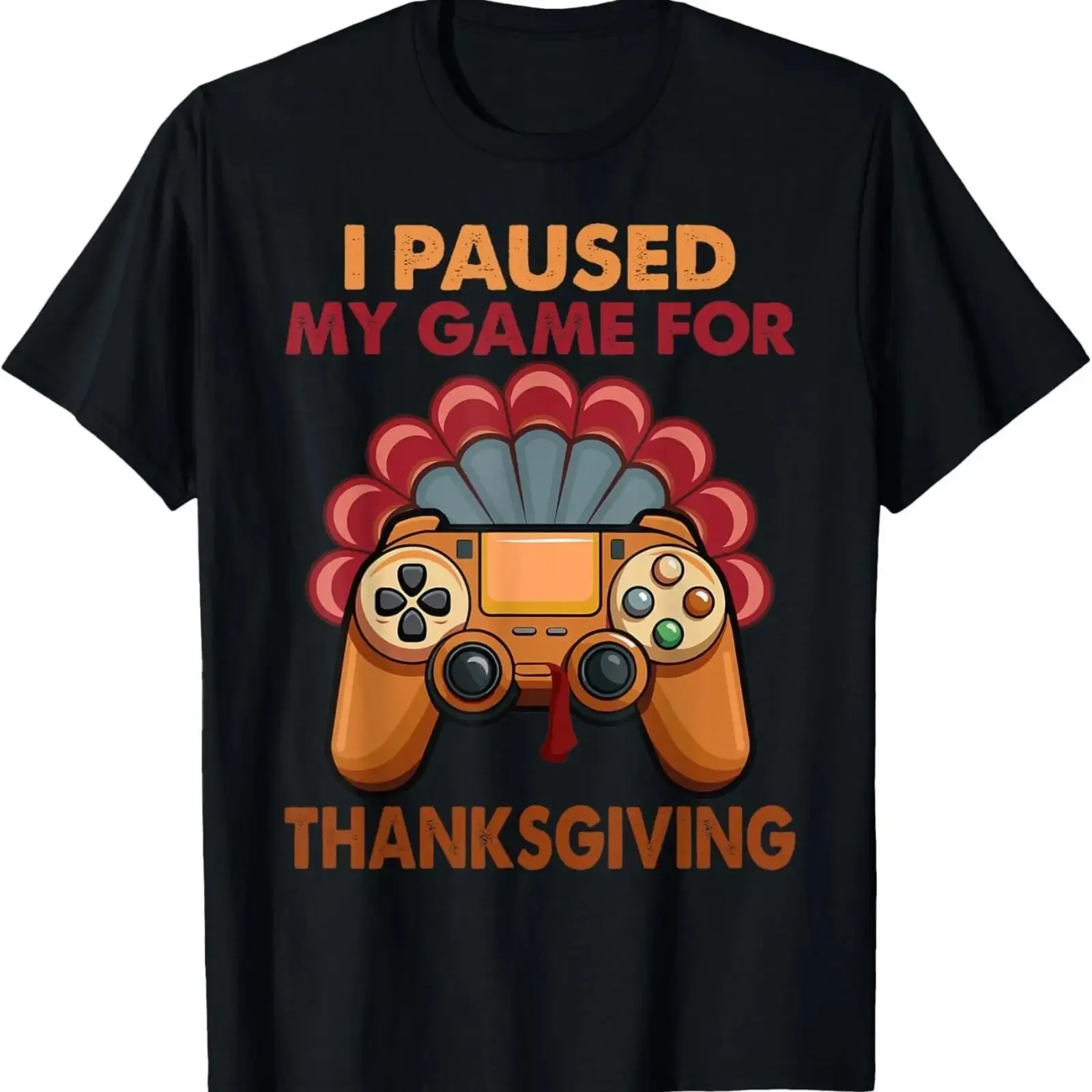 Funny T Shirt I Paused My Game To Be Here Gamer Türkiye Thanksgiving  vintage Washed Casual streetwear graphic Versatile