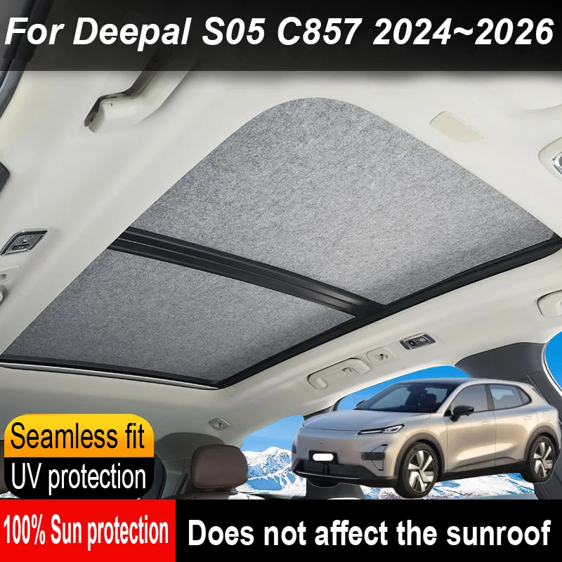 

Car Panoramic Sunroof Insulation Roof Visor For Deepal S05 C857 2024~2026 Anti-UV Electrostatic Adsorption Sky Curtain Sunshade