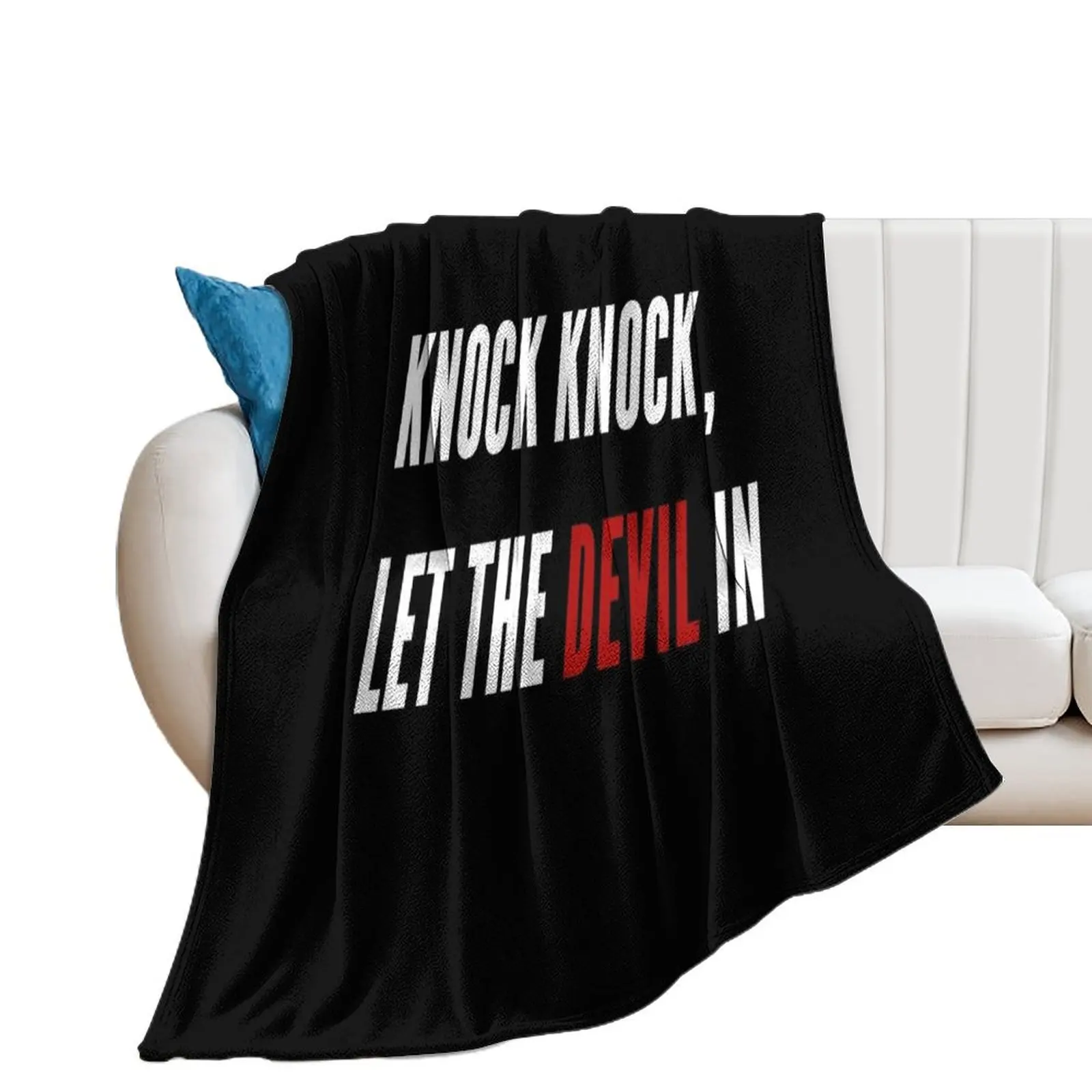 Knock Knock, Let The Devil In (White & Red Font) Throw Blanket cosplay anime Travel Blankets