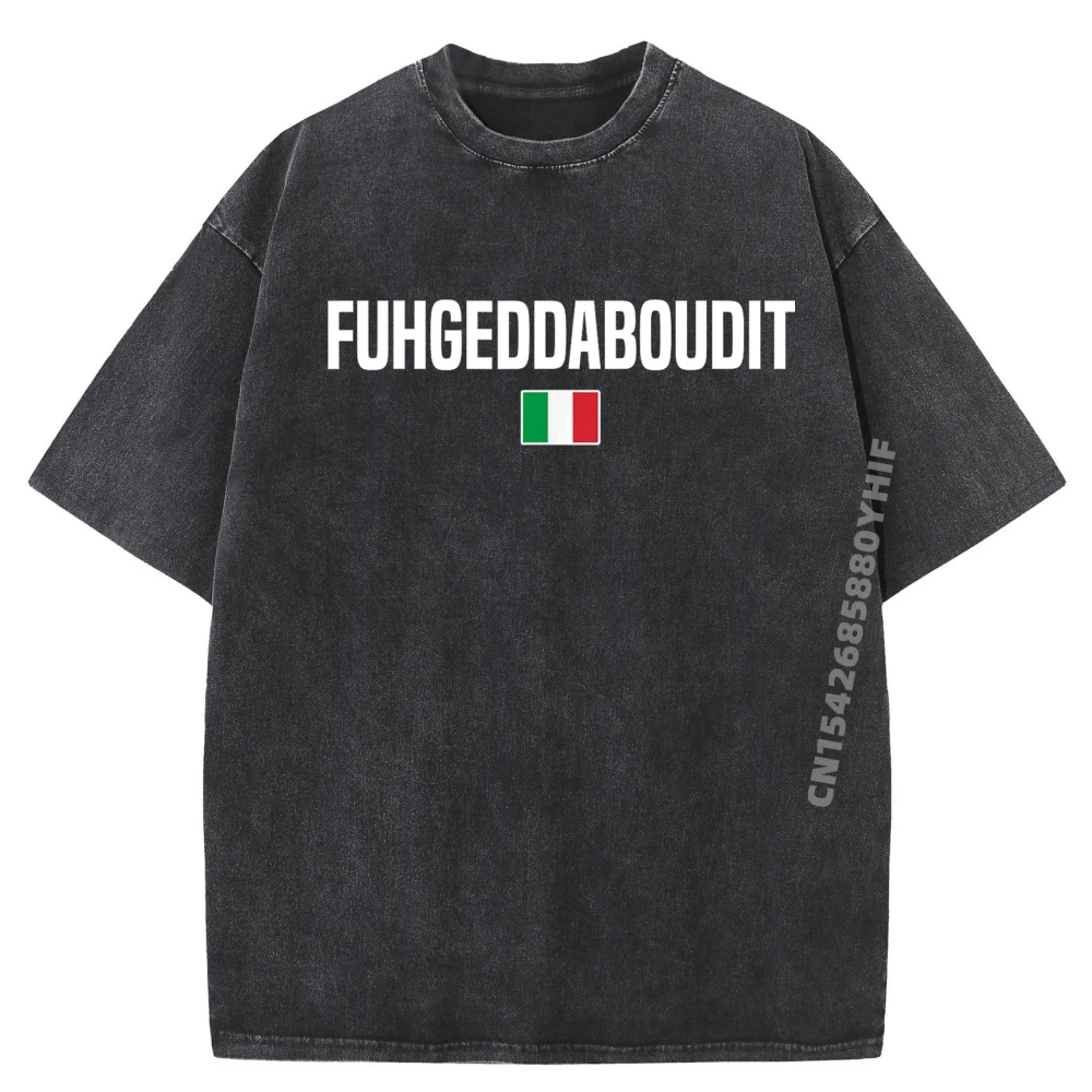 

Fuhgeddaboudit Italian Slang Italian Saying Black Shirt Graphic Tees Shirts Mens Streetwear Washed Clothes