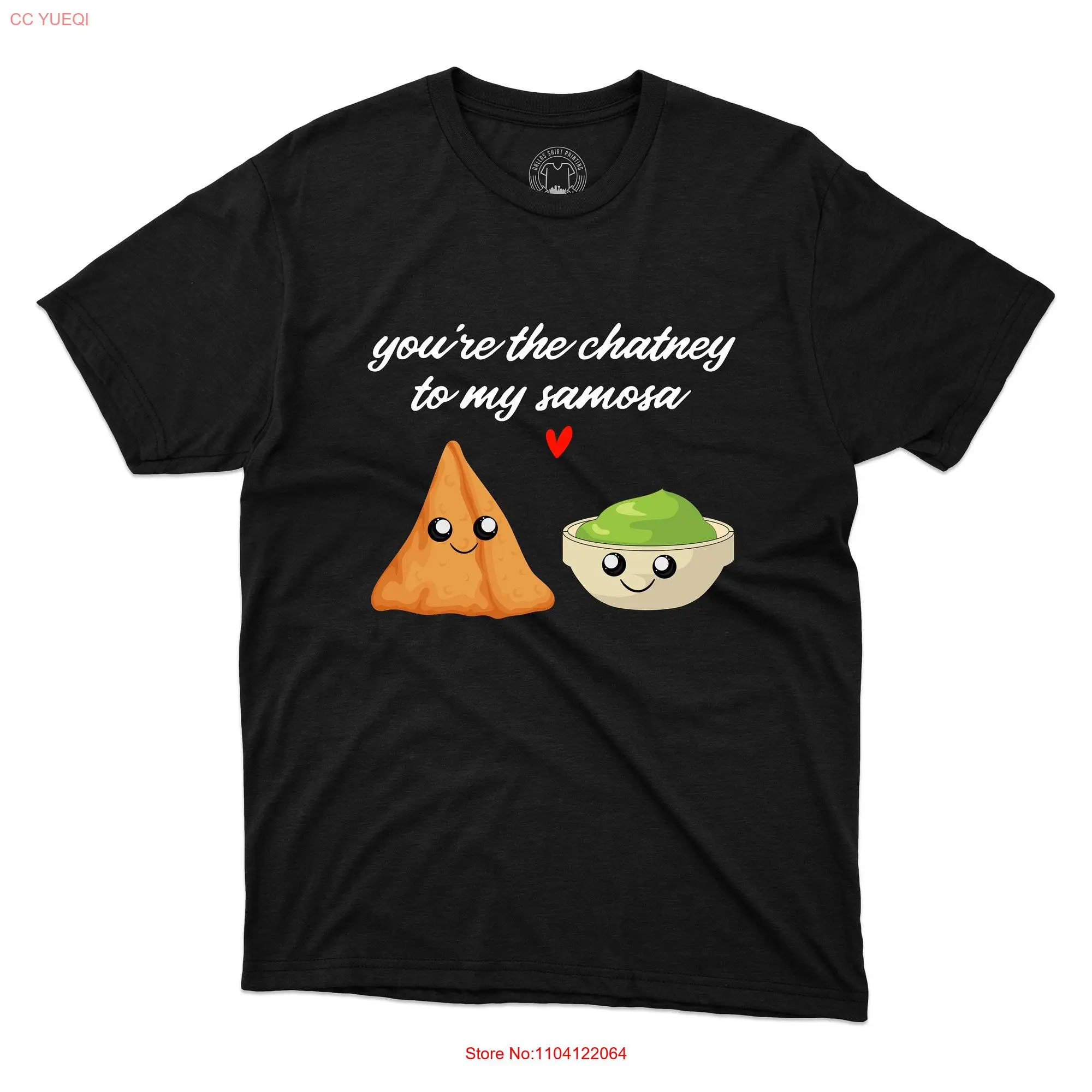 You're The Chutney to My Samosa T Shirt Desi Style Indian Sweet Pakistani Foodie Urdu Tea Lover Funny