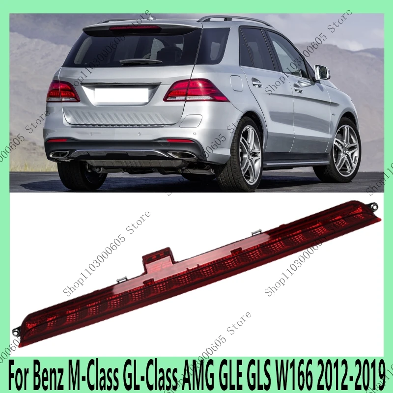 

For Benz M-Class GL-Class AMG GLE GLS W166 2012-2019 Rear High Brake Light Rear Brake Light Third Signal Light 1668200056