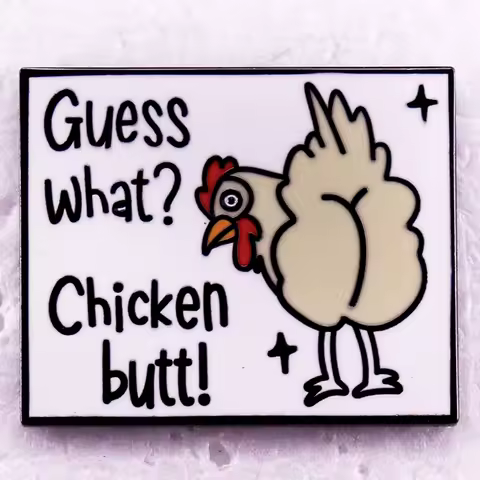 Guess What Chicken Butt Enamel Pin Funny Chicken Lady Brooches Humorous Jewelry