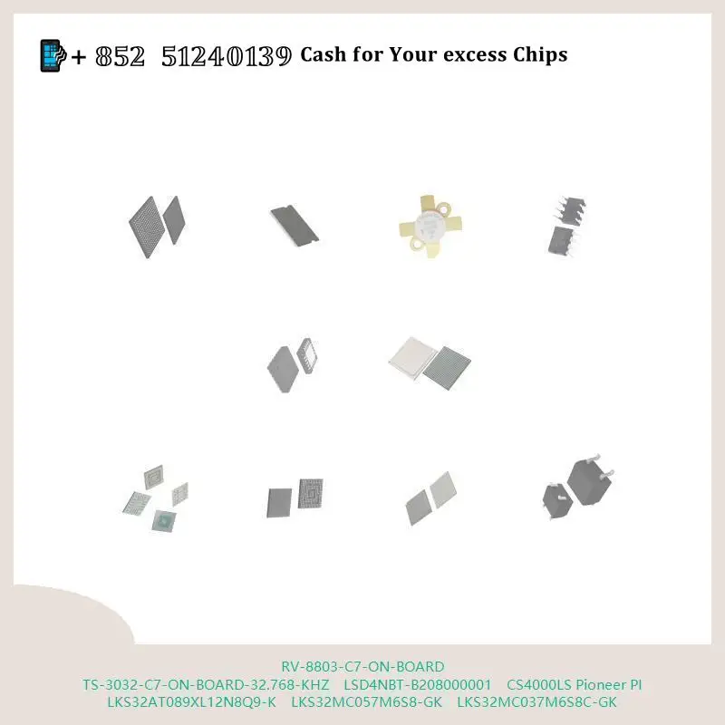 chip Integrated circuit chip MCU chip RV-8803-C7-ON-BOARD TS-3032-C7-ON-BOARD-32.768-KHZ LSD4NBT-B208000001 CS4000LS Pioneer PI