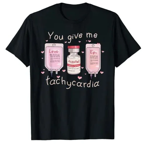 Funny men's Fashion Graphic Tee Y2k Top Girlfriends Clothes You Give Me Tachycardia ICU Nurse Life Valentines Day T-Shirt Gift