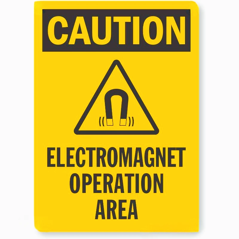 Caution - Electromagnet Operation Area” OSHA Sign, Digitally Printed Black and Yellow15CM PVC KK