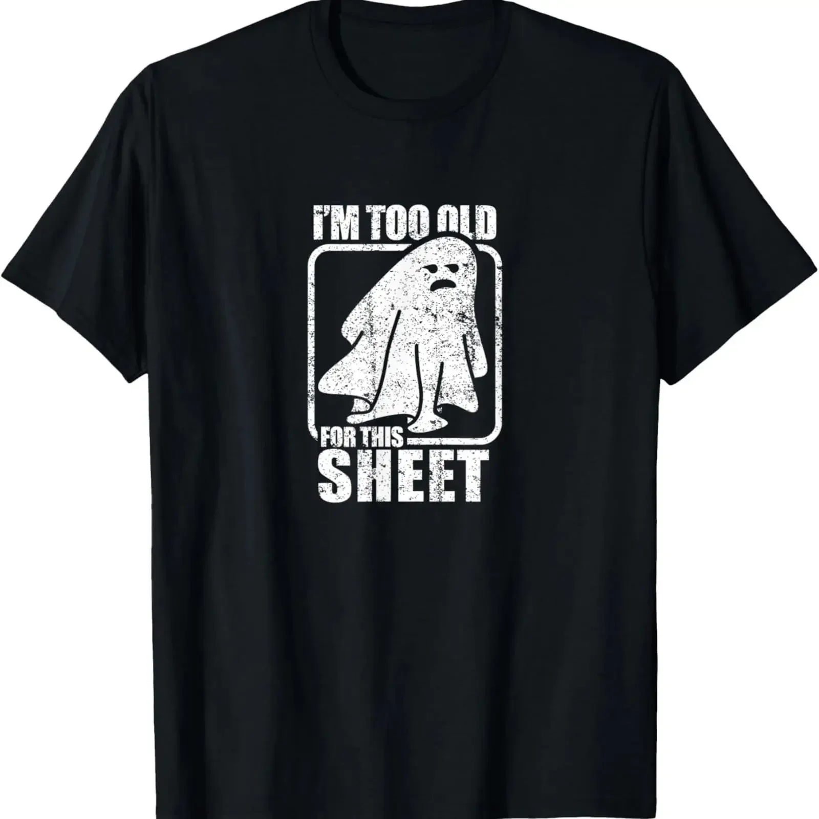 I'm too old for this sheet funny sarcastic ghost halloween T Shirt vintage Washed fashion Comfortable Soft Stylish Casual
