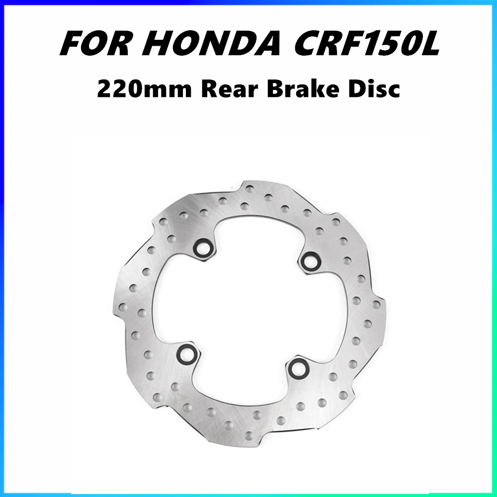 

Ротор заднего тормозного диска мотоцикла для модификации HONDA CRF150L 220 мм, плавающий дисковый тормоз