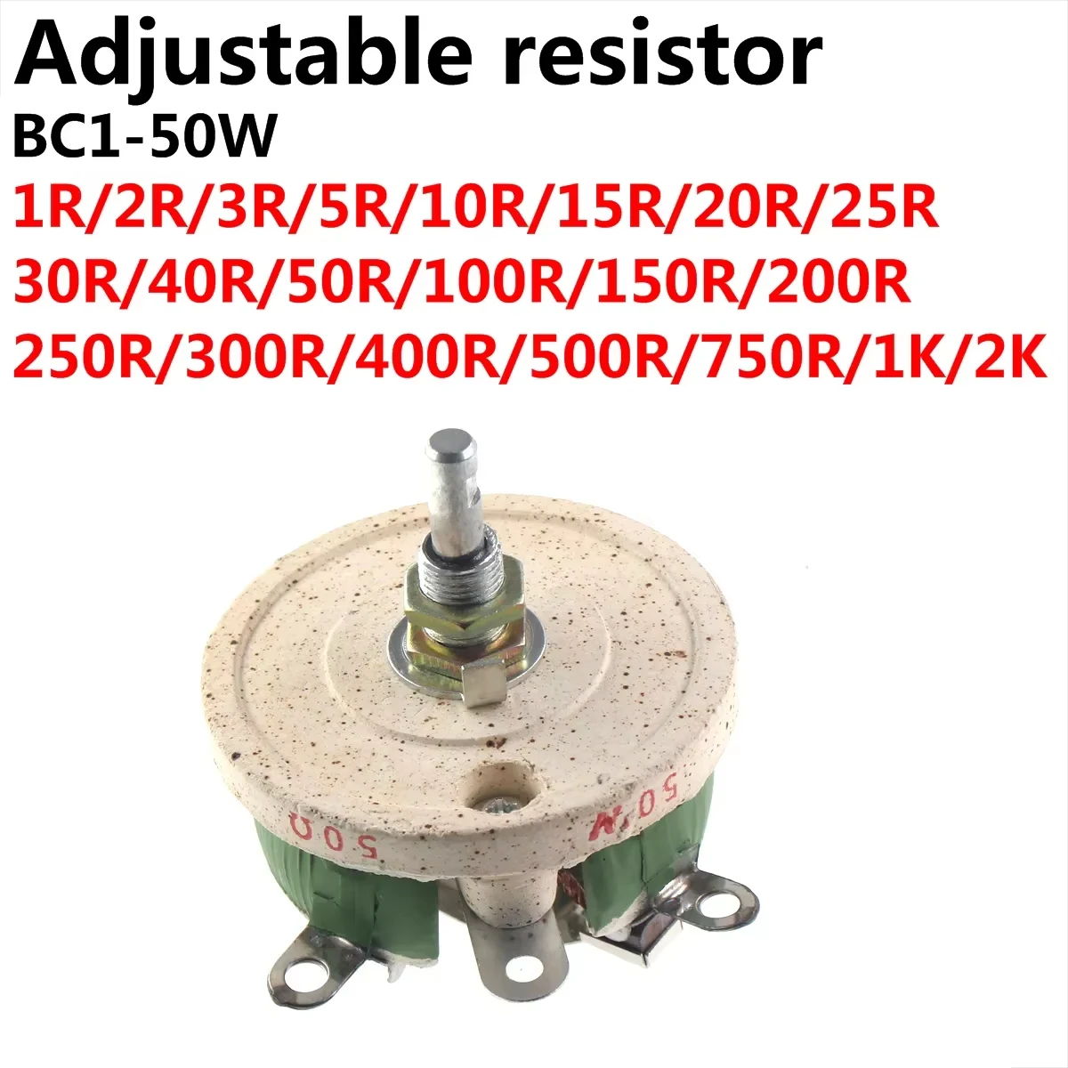 

50W BC1 high Power rheostat rotary variable wire wound Disc shape Adjustable resistor Sliding 1R 2R 3R 5R 10R 15R 20R 25R-3K