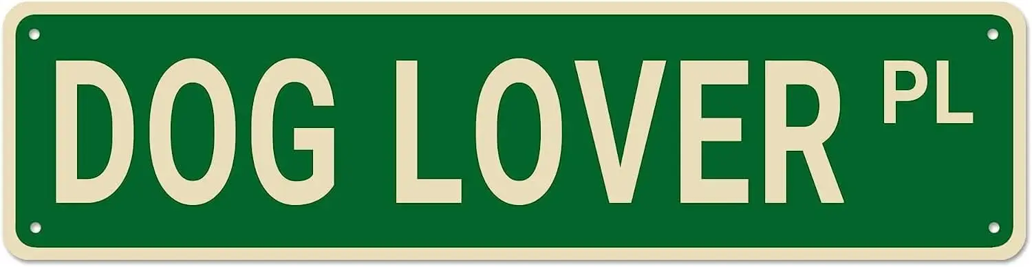 Dog Lover Place Street Sign, Dog Decor Dog Sign Dog Lover Gift, Funny Wall Decor for Home/Man Cave/Bar, Quality Metal Signs 16x4