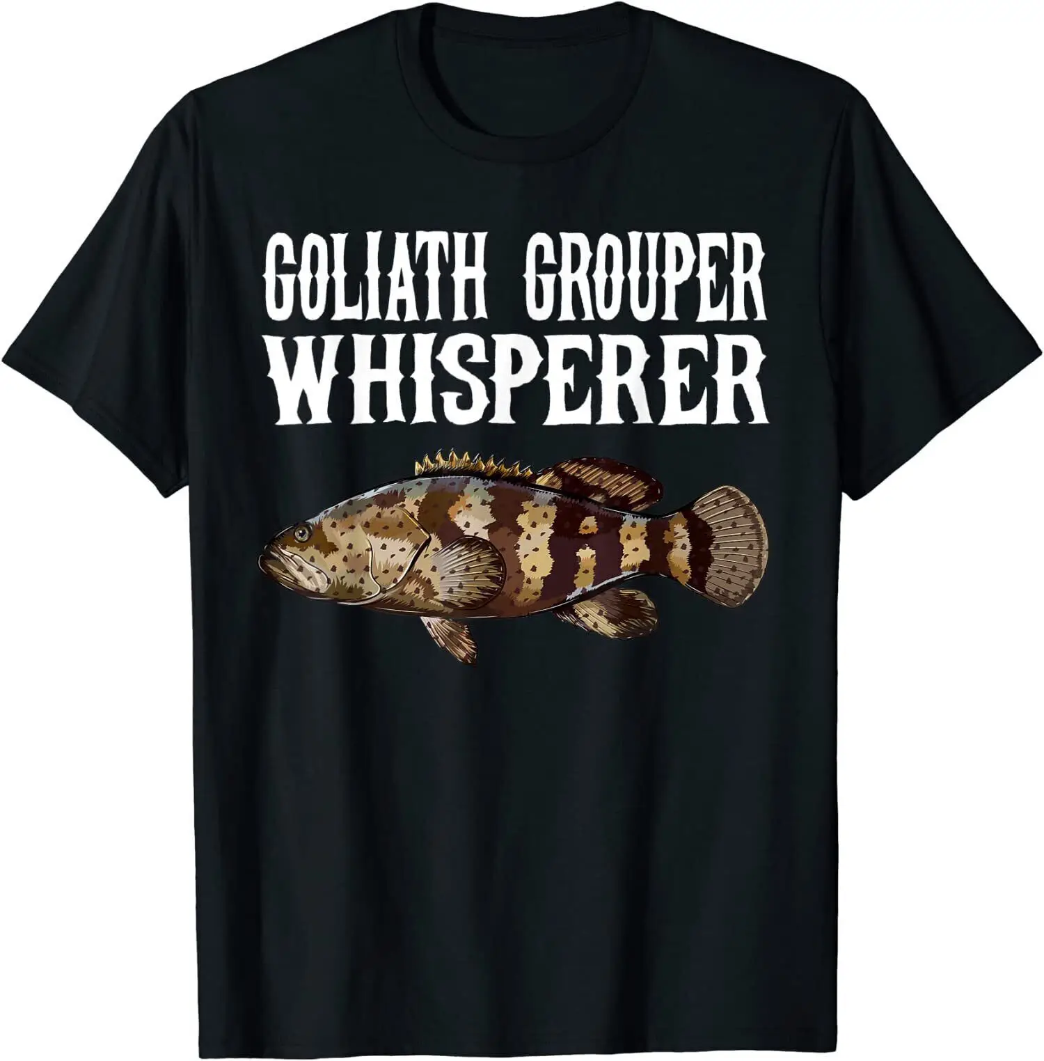 New Limited Goliath Grouper Whisperer Funny Fish Lover T-Shirt