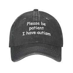 Please Be Patient I Have Autism Unisex Baseball Cap Distressed Cotton Caps Hat Fashion Outdoor All Seasons Travel Snapback Hat