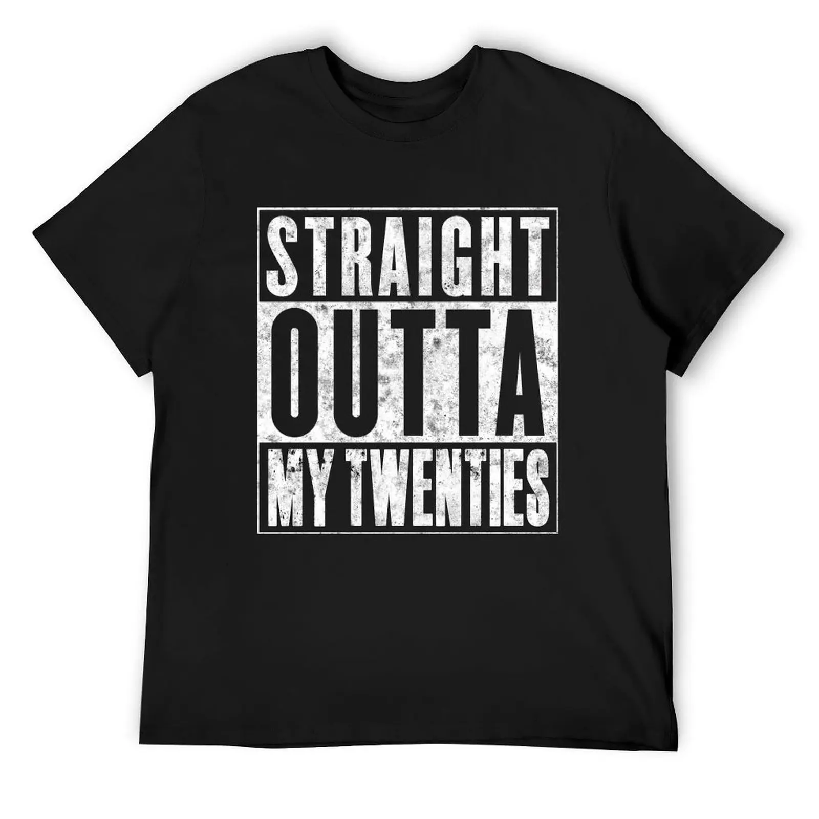 

Straight Outta My Twenties 30th Birthday T-Shirt Short sleeve tee anime figures custom t-shirts t shirt for men