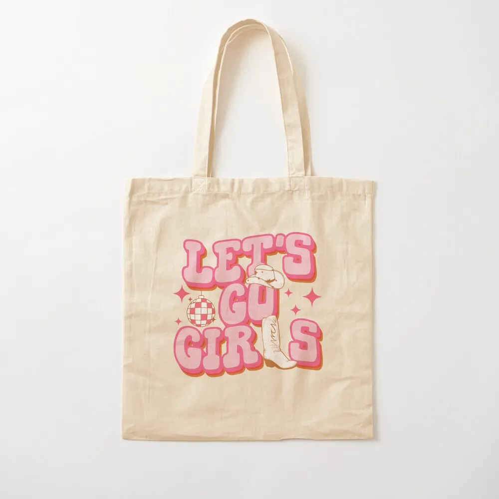 

Let's Go Girls Cowboy Hat Cowgirl Boots Bachelorette Party Tote Bag tote bag men Canvas Tote Bag