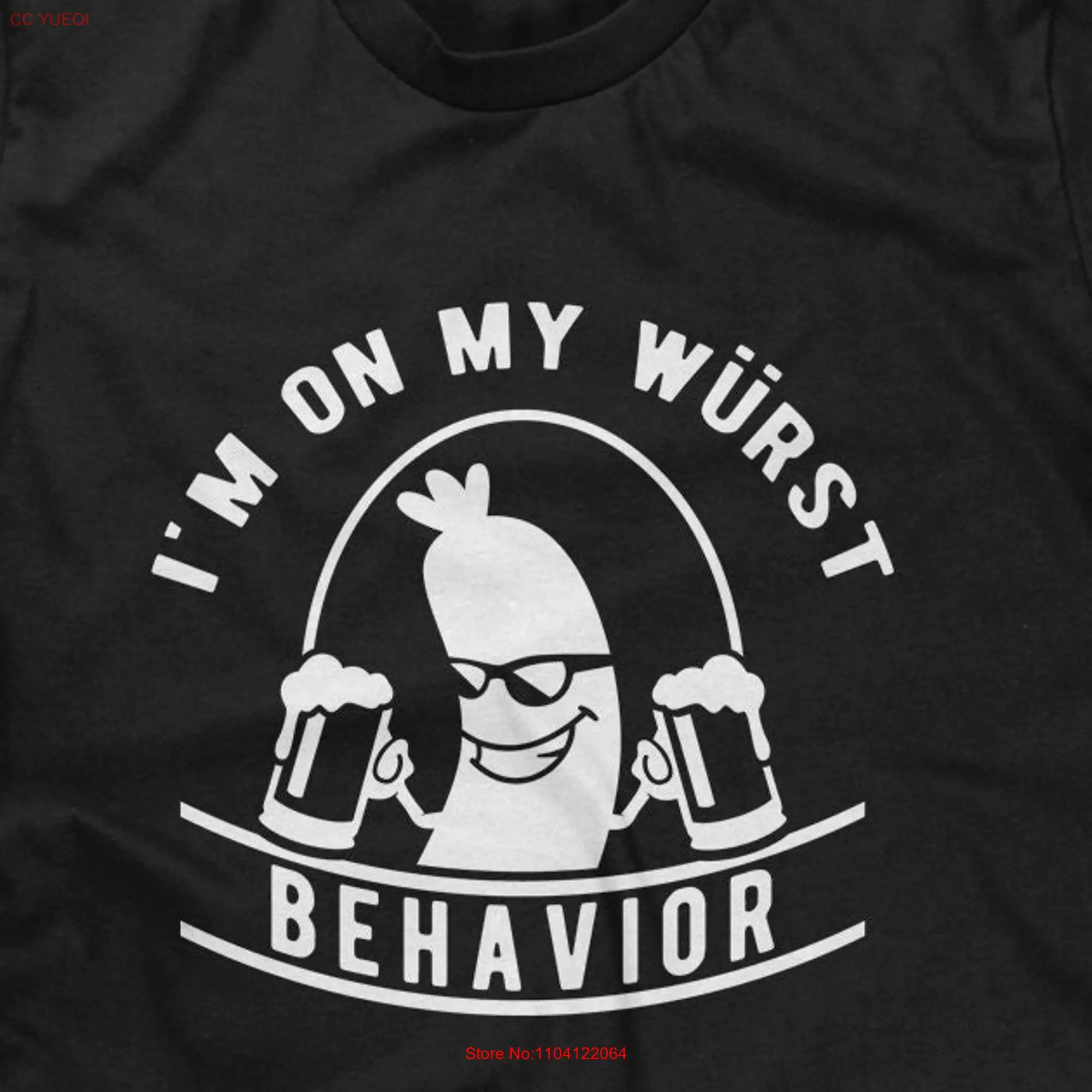 I'm On My Wurst Behavior Mens T shirt or Oktoberfest Drinking long or short sleeves