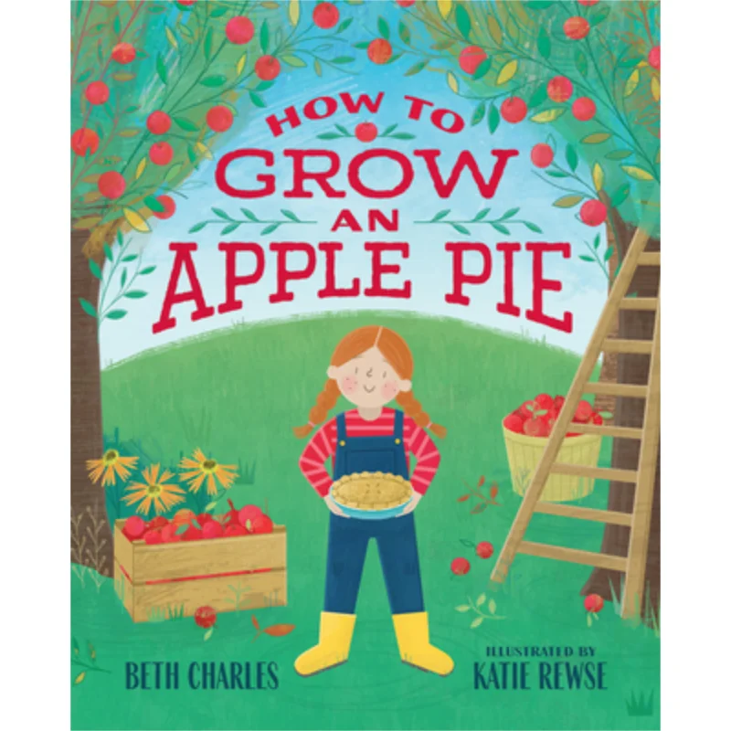 

Katie Rewse Как вырастить Apple Pie Beth Charles Albert Whitman Company 9780807504017 Книга