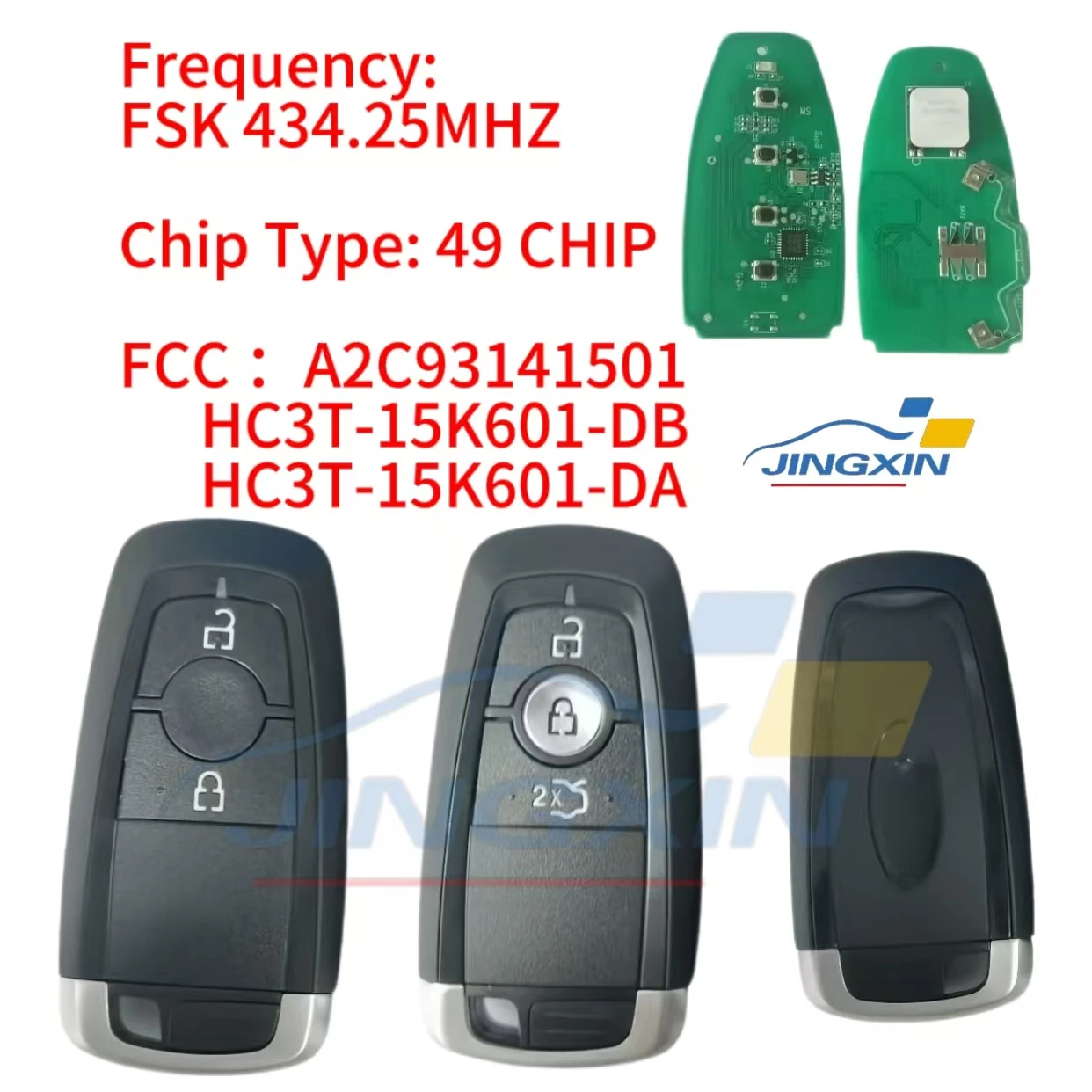 

JING XIN A2C93141501 HC3T-15K601-DB HC3T-15K601-DA 434MHz Remote Key Fob for Ford Ecosport 2017 2018 2019 2020 Ranger PXIII PROX