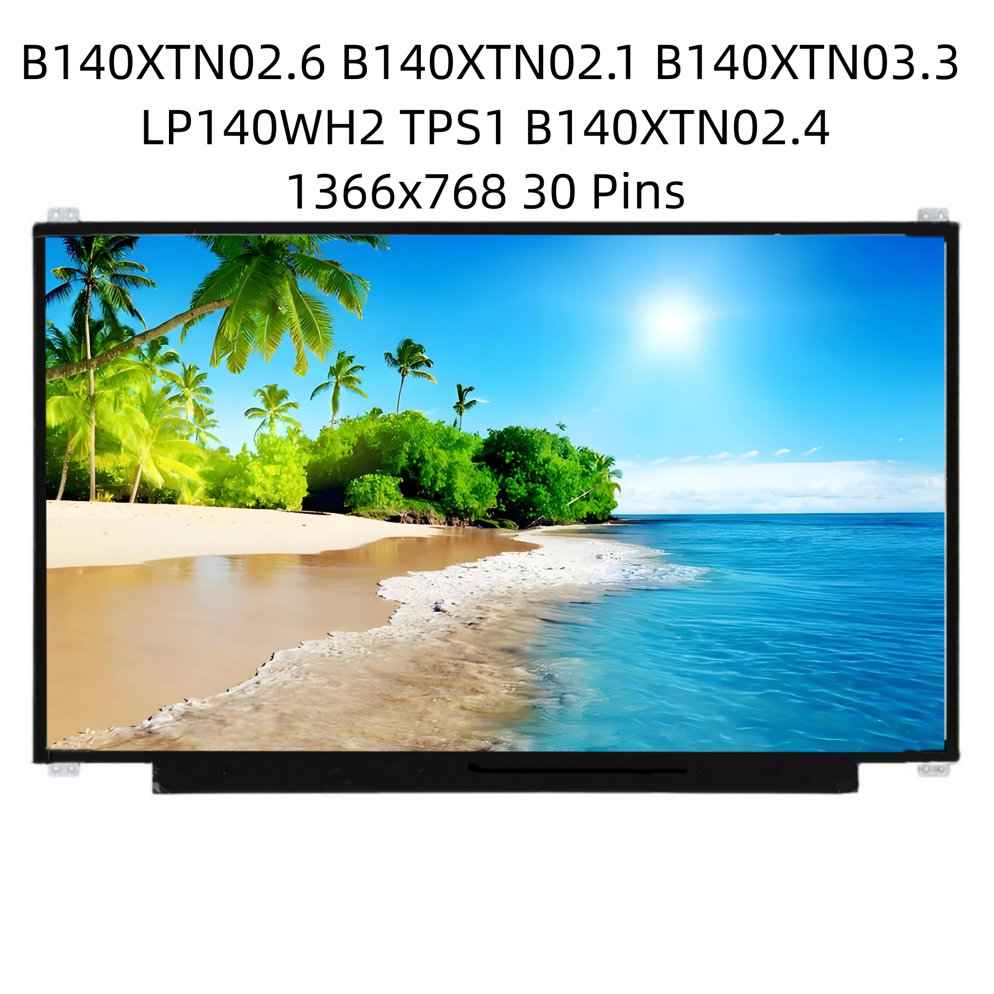 

LALAWIN B140XTN02.6 fit E33 B140XTN02.1 B140XTN03.3 30 PIN EDP LP140WH2 TPS1 B140XTN02.4 N140BGE-EB3