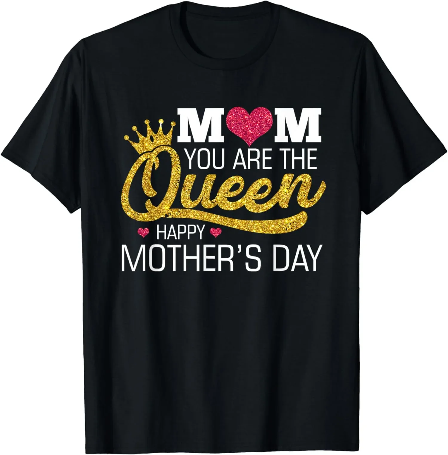 

Mom You Are The Queen Happy Mothers Day Yellow Crown Unisex T-Shirt