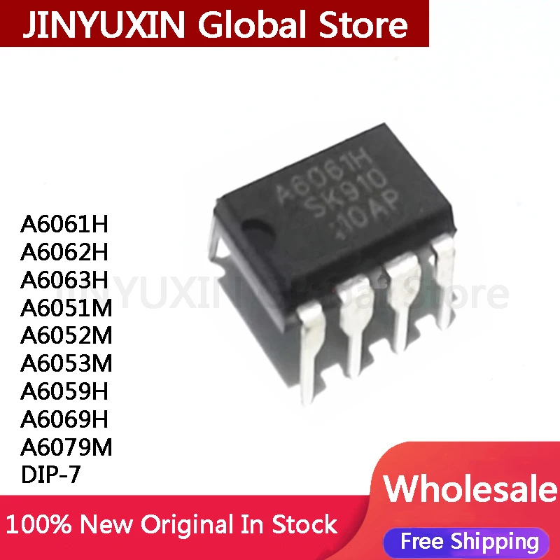 10pcs A6061H A6062H A6063H A6051M A6052M A6053M A6059H A6069H A6079M DIP-7 IC Chip In Stock Wholesale