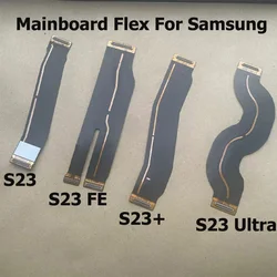 For Samsung Galaxy S23 S23+ FE Ultra Plus Main Board Motherboard LCD Connector Flex Cable Mother Board