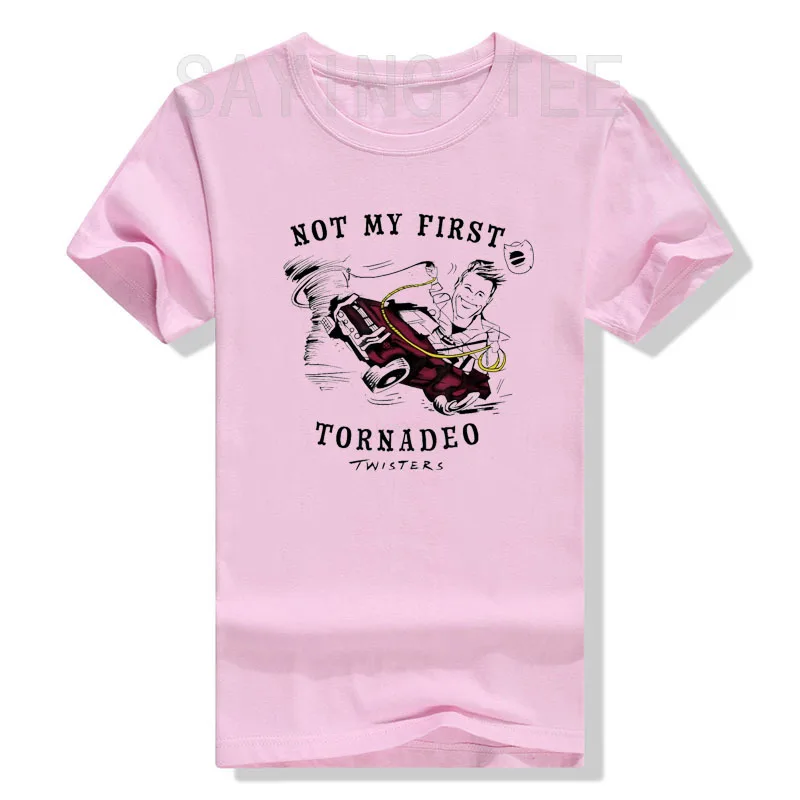 Twisters Not My First Tornadeo T-Shirt Humorous Funny Personality Guy Saying Tee Novelty Gift Short Sleeve Blouses Cool Clothes