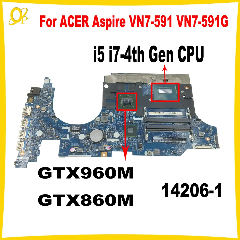 14206-1 Mainboard for ACER Aspire VN7-591 VN7-591G Laptop Mainboard 448.02W02.0011 with i5 i7-4th Gen CPU GTX960M/860M GPU Test