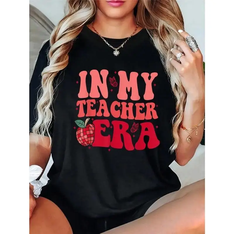 

In My Teacher Era T-Shirt,O-Neck Funny Cotton Casual Tops,Summer Streetwear Short Sleeve Harajuku Style T Shirt Women's Clothing