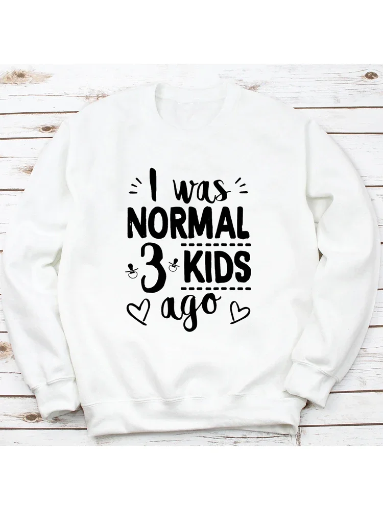 Harajuku Fashion Women Pullovers I Was Normal Three Kids Ago Letter Mom Life Autumn Winter Sweatshirt Oversized Hoodies