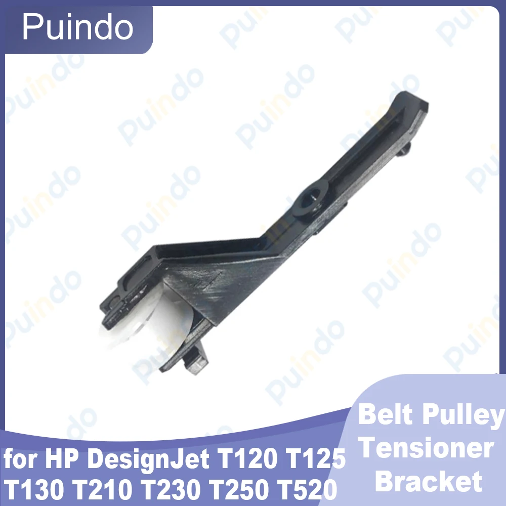 

Belt Pulley Tensioner Bracket for HP DesignJet T120 T125 T130 T210 T230 T250 T520 T525 T530 T535 T630 T650 T730 T830