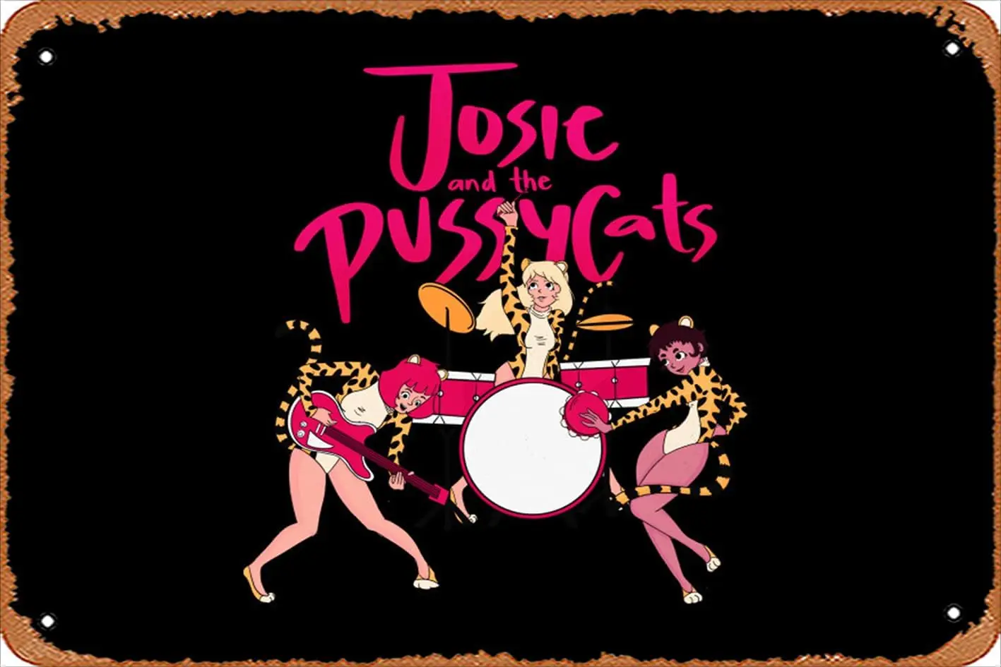 Zuhhgii Retro Tin Sign Josie and the Pussycats Vintage Funny Novelty Metal Signs Man Cave Humorous Signs Movies Music Bar Art Po