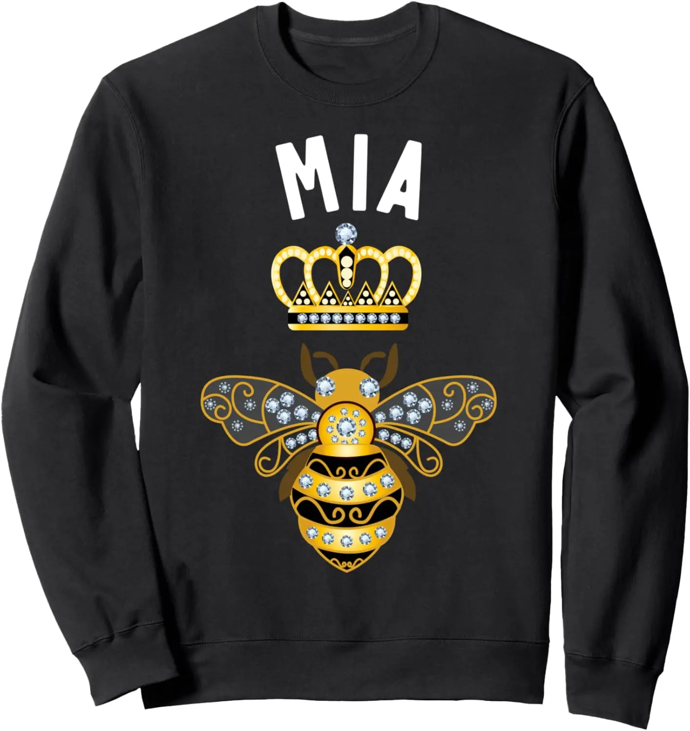 

Mia Name Mia Birthday Gifts Queen Crown Bee Mia Sweatshirt