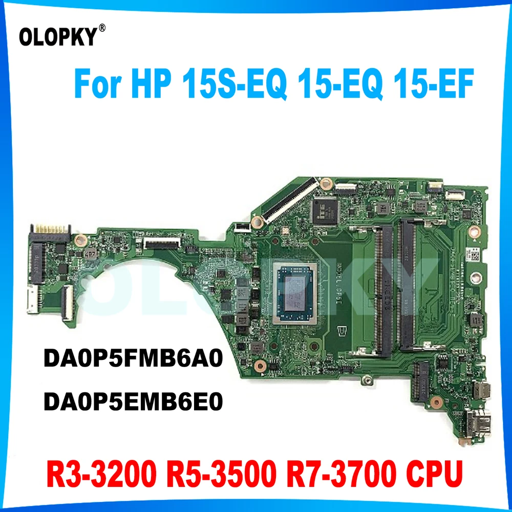 

DA0P5FMB6A0 DA0P5EMB6E0 с процессором 3150 R3-3200 R5-3500 R7-3700 для материнской платы ноутбука HP 15S-EQ 15-EQ 15-EF L78723-601 L78726-601