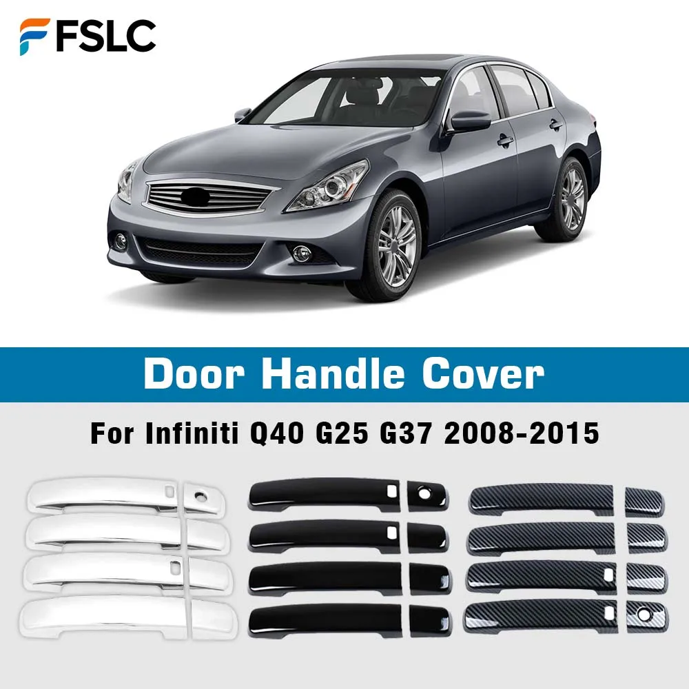 

Car Decoration Door Handle Cover For Infiniti Q40 G25 G37 2008-2015 Carbon Fiber Glossy Black Chrome Silver Cars Accessories