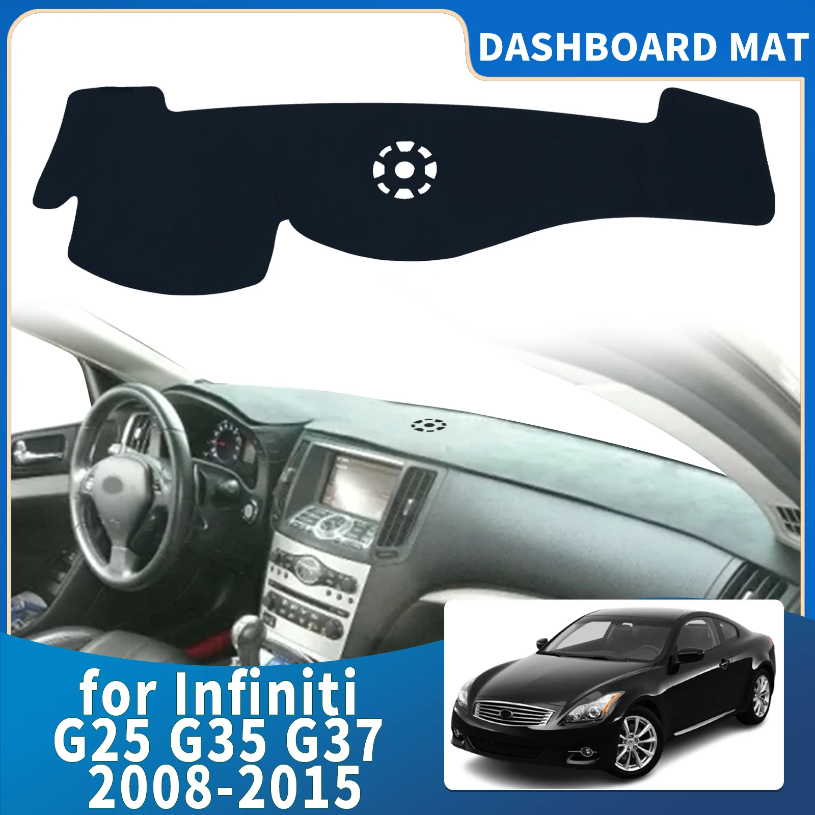 

fit for Infiniti G25 G35 G37 2008-2015 Car Dashmat Dashboard Cover Pad Protective Carpet Leather DashMat Sunshade Accessories