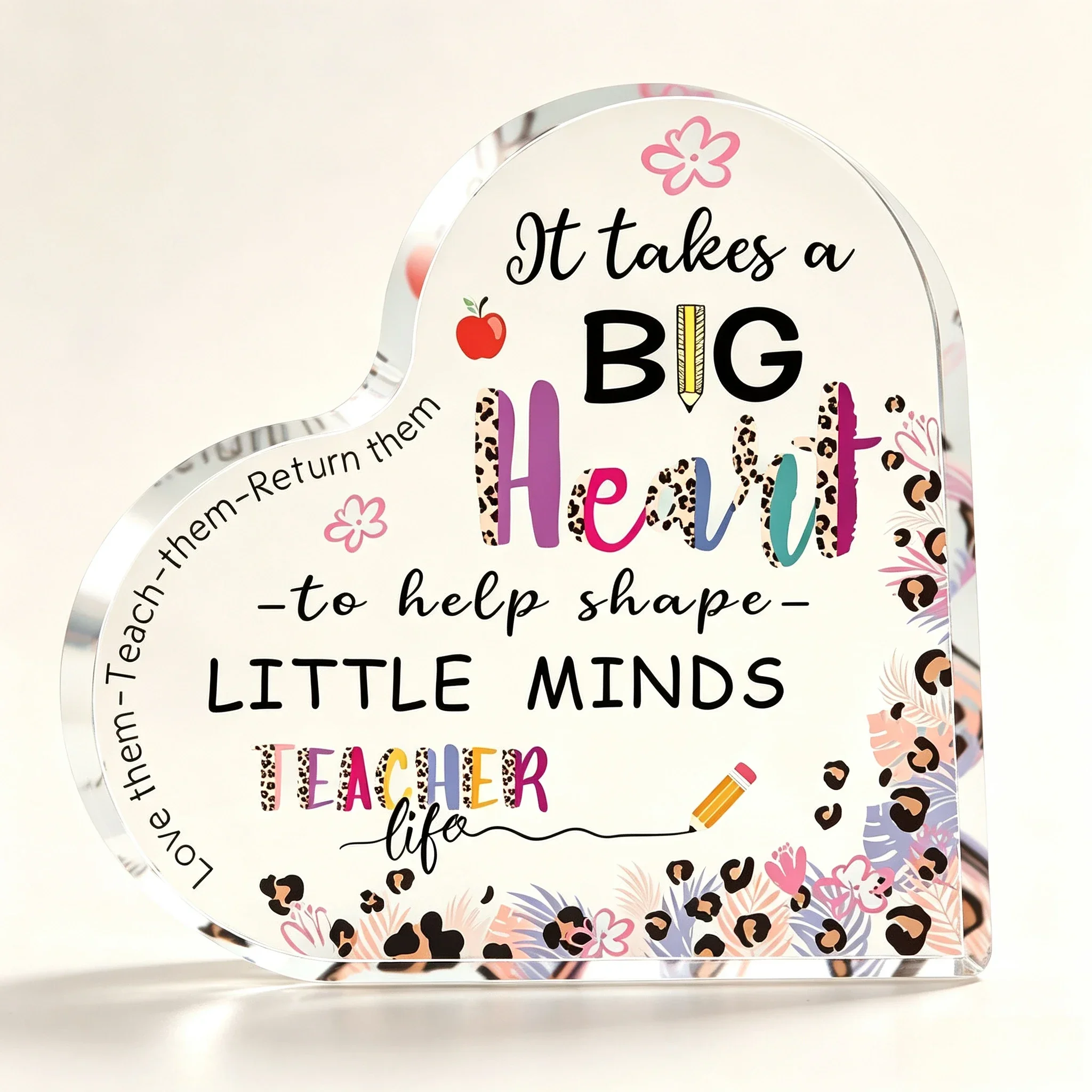 Leopard Floral Heart Acrylic Plaque Teacher Gift It Takes A Big Heart To Shape Little Minds Desk Decor