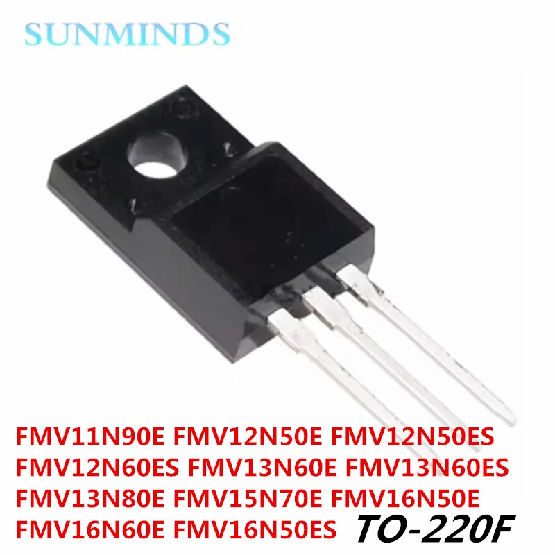 10PCS FMV11N90E FMV12N50E FMV12N50ES FMV12N60ES FMV13N60E FMV13N60ES FMV13N80E FMV15N70E FMV16N50E FMV16N60E FMV16N50ES TO-220F
